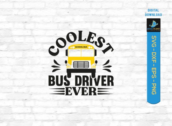 About Coolest Bus Driver Ever SVG: Graphics for Crafts