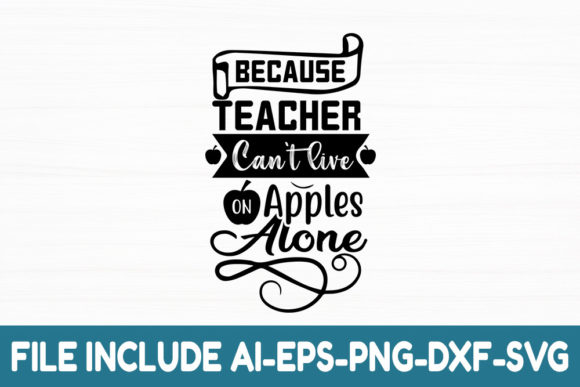 Because Teacher Can't Live Apples Alone: Crafts & Graphics