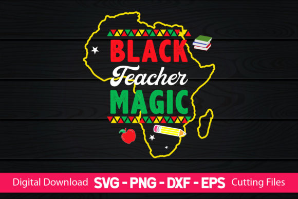 Black Teacher Magic: Graphics for Crafts & Branding