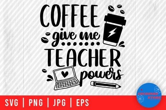 Coffee Teacher Powers: Graphics for Crafts