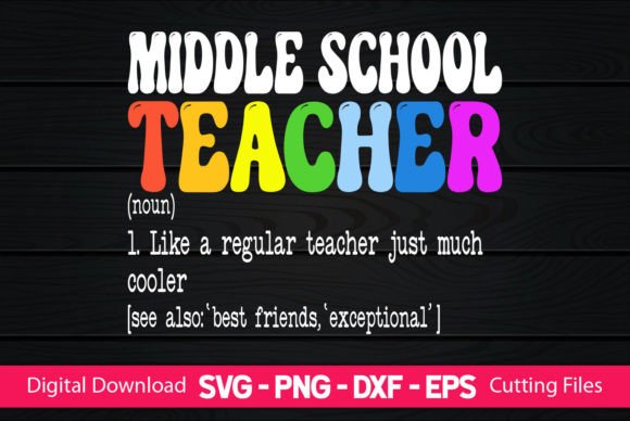 Funny Middle School Teacher Definition: Graphics for Crafts