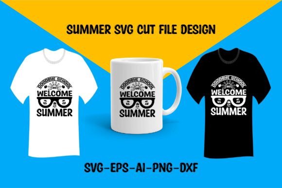 Goodbye School Welcome Summer SVG Tee: Graphics for Crafts