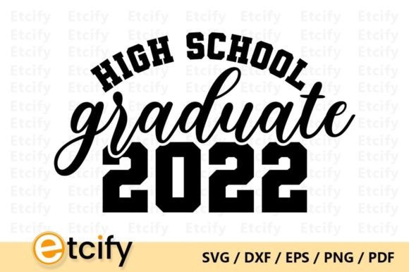 High School Graduate 2022 SVG: Graphics for Crafts