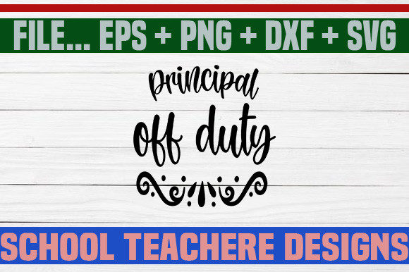Principal off Duty SVG: Graphics for Crafts & Blogs
