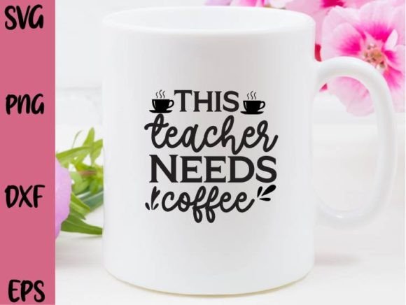 Review: Teacher Coffee SVG for Crafts & Graphics