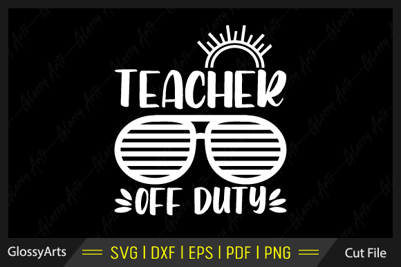 Reviewing the Teacher Off Duty SVG for Embroidery