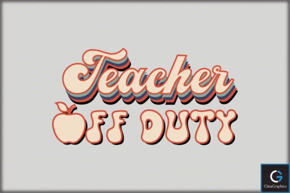 Teacher off Duty SVG: Fresh Graphics for Crafts